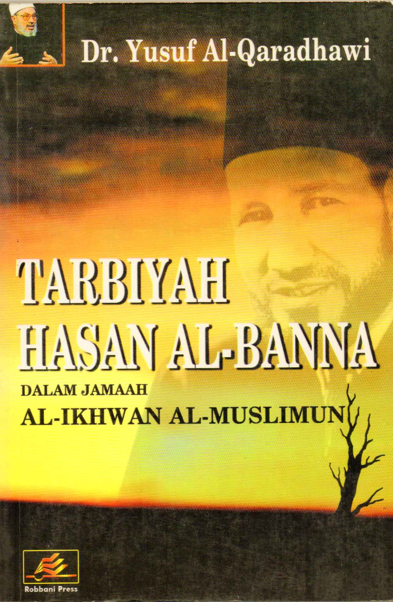 TARBIYAH HASAN AL-BANNA  DALAM JAMAAH AL-IKHWAN AL-MUSLIMUN