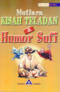 MUTIARA KISAH TELADAN & HUMOR SUFI