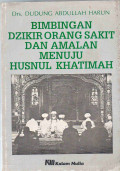 BIMBINGAN DZIKIR ORANG SAKTI DAN AMALAN MENUJU HUSNUL KHATIMAH