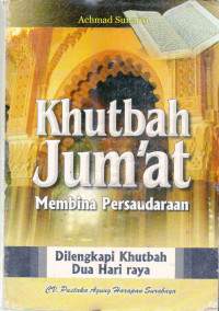 KHUTBAH JUMA'AT MEMBINA PERSAUDARAAN