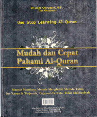 ONE STOP LEARNING AL-QURAN: MUDAH DAN CEPAT PAHAMI AL - QURAN