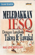 MELEDAKKAN IESQ DENGAN LANGKAH TAKWA & TAWAKAL