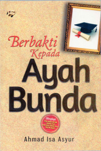 BERKBATI KEPADA AYAH BUNDA