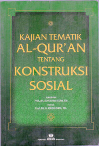 KAJIAN TEMATIK AL QUR'AN TENTANG KONTRUKSI SOSIAL