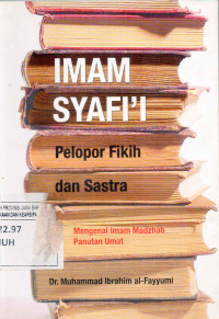 IMAM SYAFI'I PELOPOR FIKIH DAN SATRA