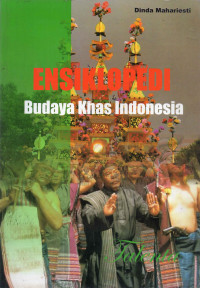 ENSIKLOPEDI BUDAYA KHAS INDONESIA