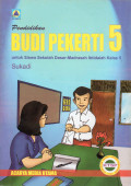 PENDIDIKAN BUDI PEKERTI 5 UNTUK SISWA SEKOLAH DASAR_MADRASAH IBTIDAIAH KELAS 5