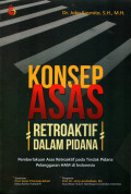 KONSEP ASAS: RETROAKTIF DALAM PIDANA