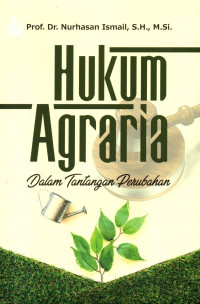 HUKUM AGRARIA: DALAM TANTANGAN PERUBAHAN