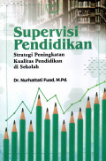 SUPERVISI PENDIDIKAN: STRATEGI PENINGKATAN KUALITAS PENDIDIKAN DI SEKOLAH