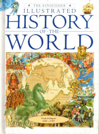 THE KINGFISHER: ILUSTRATED HISTORY OF THE WORLD 6 (TRADE & EMPIRE 1601 - 1707)