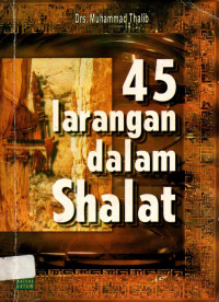 45 LARANGAN DALAM SHALAT