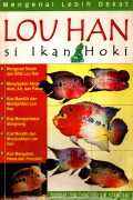 LOUHAN SI IKAN HOKI