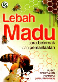 LEBAH MADU: CARA BETERNAK DAN PEMANFAATAN