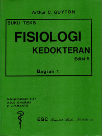 BUKU TEKS: FISIOLOGI KEDOKTERAN (BAGIAN 1) EDISI 5