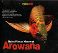 BUKU PINTAR MERAWAT AROWANA