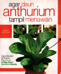 AGAR DAUN ANTHURIUM TAMPIL MENAWAN