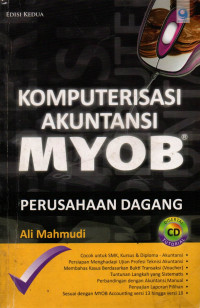 (EDISI KEDUA) KOMPUTERISASI AKUNTANSI MYOB: PERUSAHAAN DAGANG