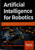 ARTIFICIAL INTELLIGENCE FOR ROBOTICS