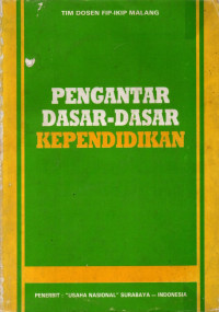 PENGANTAR DASAR-DASAR KEPENDIDIKAN