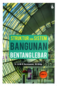 STRUKTUR DAN SISTEM BANGUNAN BENTANG LEBAR (JILID 2)