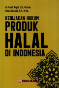 KEBIJAKAN HUKUM PRODUK HALAL DI INDONESIA