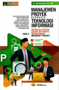 (EDISI 3) MANAJEMEN PROYEK BERBASIS TEKNOLOGI INFORMASI:
MENGELOLA PROYEK SECARA SISTEMATIS MENGGUNAKAN MICROSOFT PROJEK