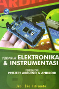 PENGANTAR ELEKTRONIKA & INSTRUMENTASI: PENDEKATAN PROJECT ARDUINO & ANDROID