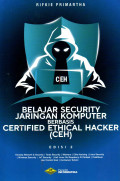 BELAJAR SECURITY JARINGAN KOMPUTER BERBASIS CERTIFIED ETHICAL HACKER (CEH)
EDISI 2