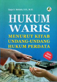 HUKUM WARIS: MENURUT KITAB UNDANG-UNDANG HUKUM PERDATA