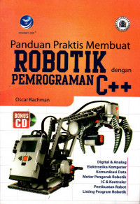 PANDUAN PRAKTIS MEMBUAT ROBOTIK DENGAN PEMROGRAMAN C++