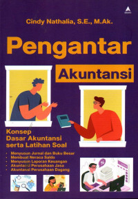 PENGANTAR AKUNTANSI: KONSEP DASAR AKUNTANSI SERTA LATIHAN SOAL