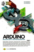 ARDUINO: BELAJAR CEPAT DAN PEMROGRAMAN (EDISI 2)