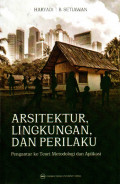 ARSITEKTUR LINGKUNGAN DAN PERILAKU: PENGANTAR KE TEORI METODOLOGI DAN APLIKASI