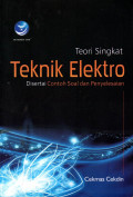 TEORI SINGKAT TEKNIK ELEKTRO: DISERTAI CONTOH SOAL DAN PENYELESAIAN