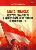 MATA TOMBAK MENYOAL SIKAP IDEAL & PROFESIONAL PARA PEMUDA DI TAHUN POLITIK