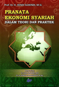 PRANATA EKONOMI SYARIAH: DALAM TEORI DAN PRAKTEK