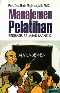 MANAJEMEN PELATIHAN: BERBASIS BELAJAR MANDIRI