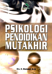 PSIKOLOGI PENDIDIKAN MUTAKHIR