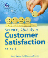 SERVICE, QUALITY & CUSTOMER SATISFACTION (EDISI 5)