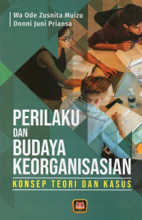 PERILAKU DAN BUDAYA KEORGANISASIAN