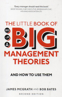 THE LITTLE BOOK OF BIG MANAGEMENT THEORIES