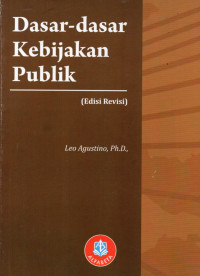 DASAR-DASAR KEBIJAKAN PUBLIK (EDISI REVISI)