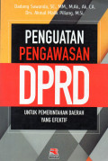 PENGUATAN PENGAWASAN DPRD UNTUK PEMERINTAHAN DAERAH YANG EFEKTIF