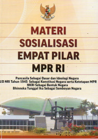 MATERI SOSIALISASI EMPAT PILAR MPR RI