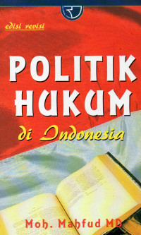 POLITIK HUKUM DI INDONESIA