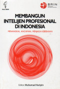 MEMBANGUN INTELIJEN PROFESIONAL DI INDONESIA