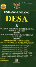 UNDANG-UNDANG DESA & PERATURAN PEMERINTAH REPUBLIK INDONESIA NOMOR 22 TAHUN 2015 TENTANG PERUBAHAN ATAS PERATURAN PEMERINTAH NO 60 TH 2014 TENTANG DANA DESA YANG BERSUMBER DARI ANGGARAN PENDAPATAN DAN BELANJA NEGARA