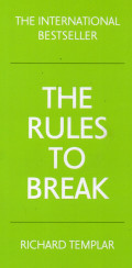 THE RULES TO BREAK