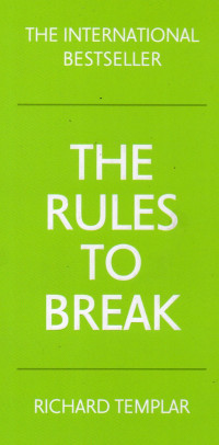 THE RULES TO BREAK